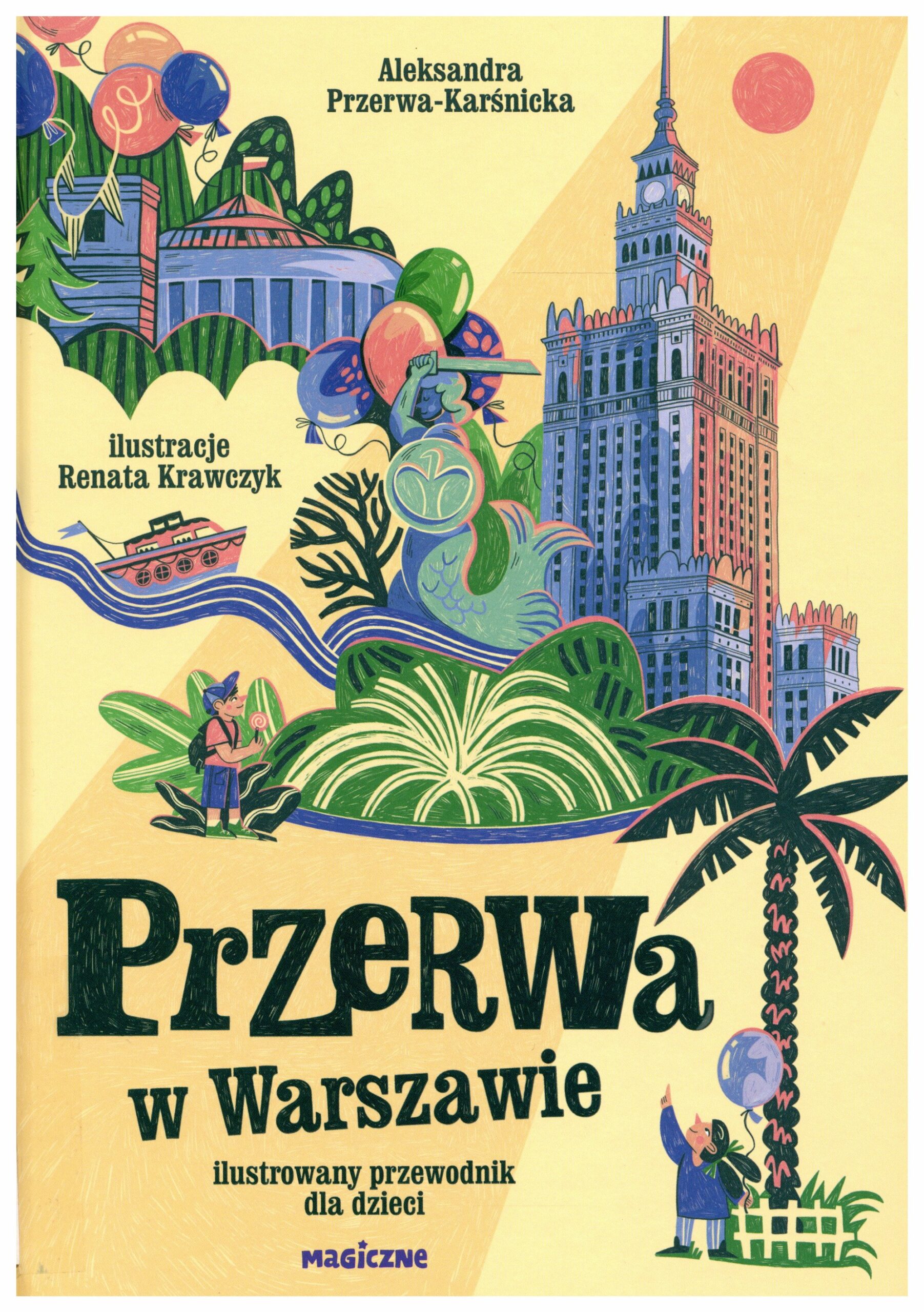 Przerwa w Warszawie : ilustrowany przewodnik dla dzieci