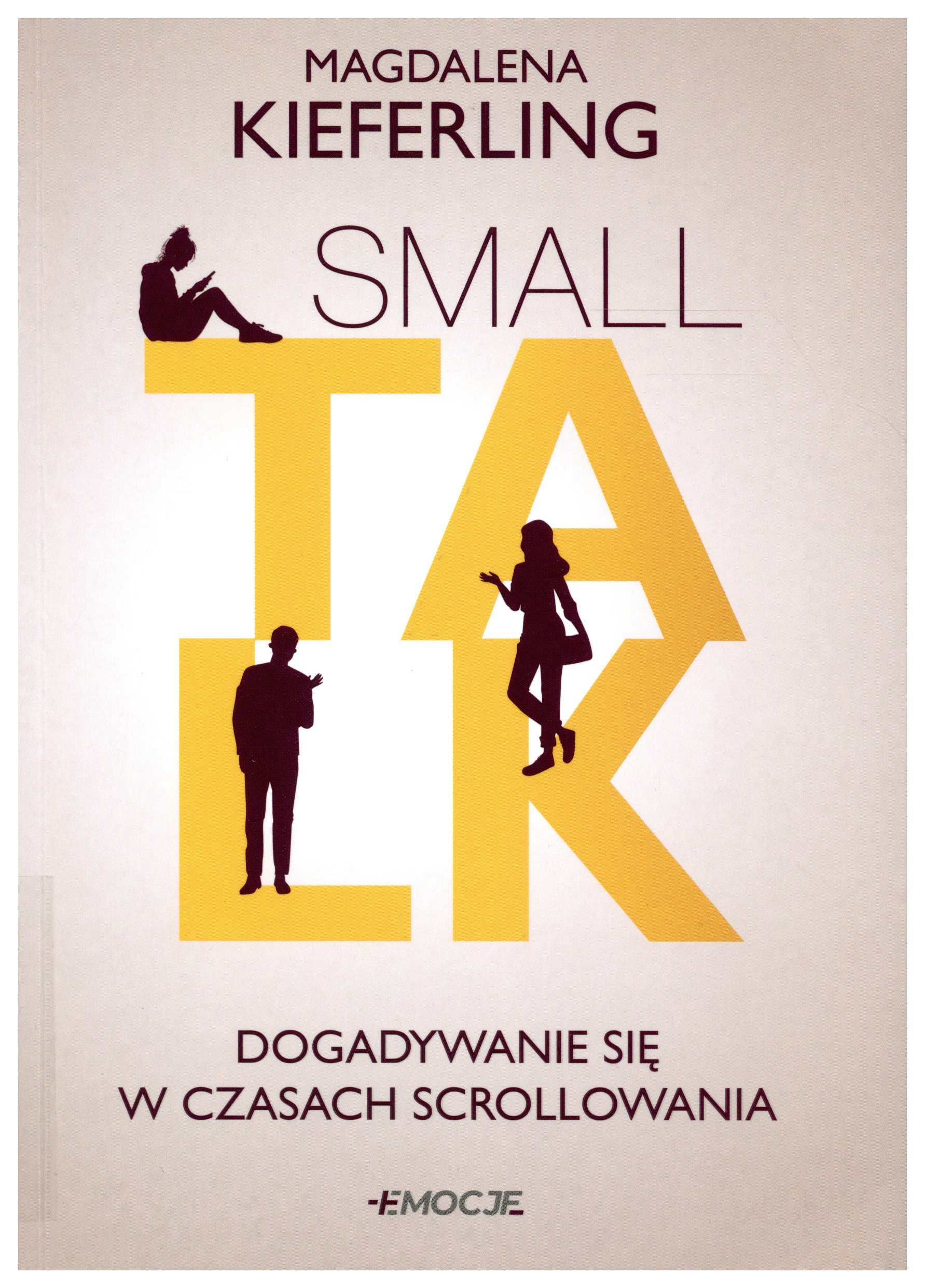Small talk : dogadywanie się w czasach scrollowania